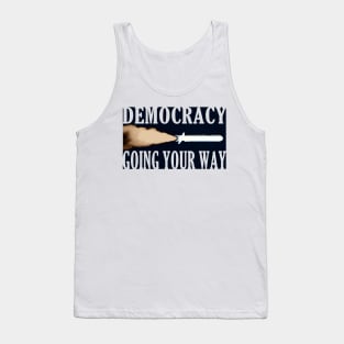 Democracy Missile Going Your Way Tank Top